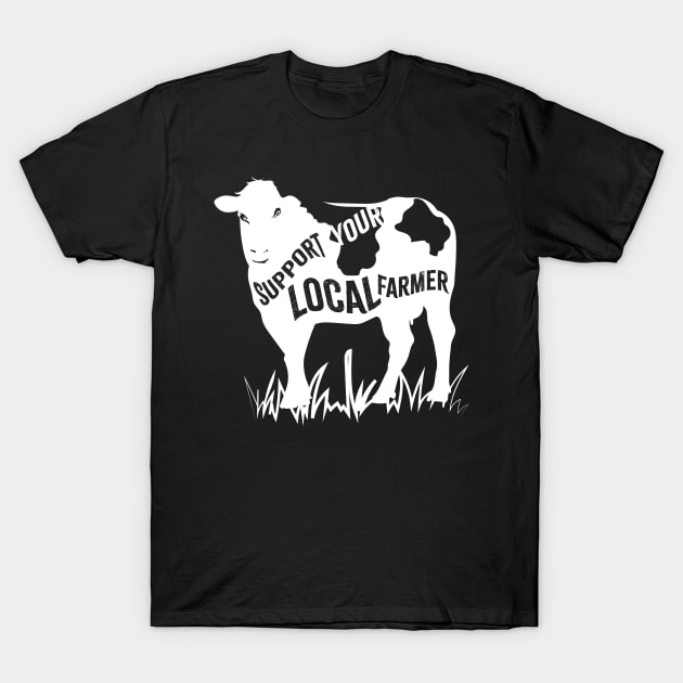Support Your Local Farmer T-Shirt by c1337s